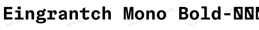 Eingrantch Mono Bold字体转换